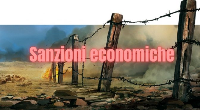 Le sanzioni Economiche non servono e inaspriscono il conflitto